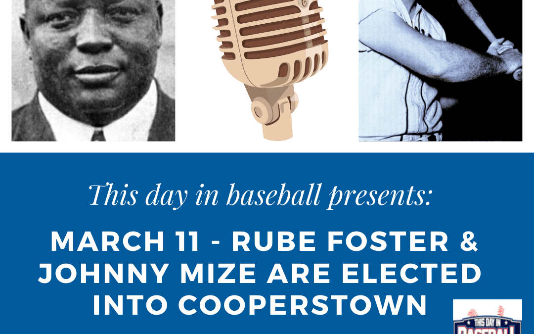 Veterans Committee elects slugger Johnny Mize and Negro Leagues pioneer Rube Foster to the Hall of Fame